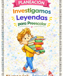 Planeación Investigamos Leyendas para Preescolar