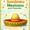Planeación Sombrero Mexicano para Preescolar