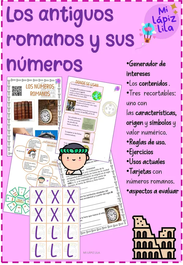 UNIDAD DIDÁCTICA LOS ANTIGUOS ROMANOS Y SUS NÚMEROS 1 Póster en español titulado "Los antiguos romanos y sus números". Muestra descripciones de recursos educativos sobre los números romanos, fichas de trabajo, tarjetas, elementos visuales, un personaje romano de dibujos animados y un dibujo del Coliseo.