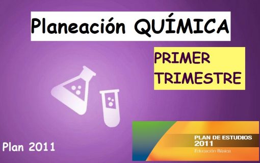 Planeación QUÍMICA Primer Trimestre (PLAN 2011)