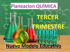 Planeacion Química Tercer Trimestre Nuevo Modelo Educativo