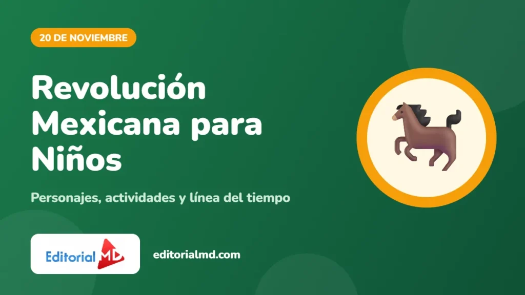 Revolución Mexicana para Niños: Personajes, Actividades y Línea del Tiempo 1 Revolución Mexicana para niños: personajes, actividades y línea del tiempo