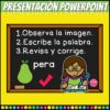 Juego Palabras Bisílabas 6 Un colorido póster educativo muestra los pasos para una actividad de PowerPoint: 1. Observar la imagen (una pera), 2. Escribir la palabra (