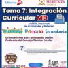 Imagen con texto sobre el "Tema 7: Integración Curricular MD" para preescolar, primaria y secundaria. Incluye logotipos, botón de descarga y referencias al ciclo escolar 2025-2026 y a la Nueva Escuela Mexicana Digital.